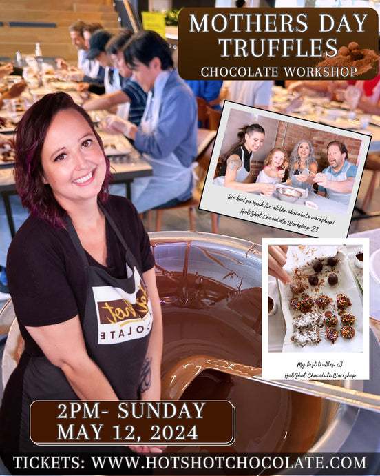 Mothers Day Chocolate Truffles Workshop Sunday May 12 @ 2pm - Hot Shot Chocolate